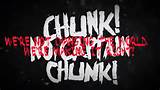 Chunk! No, Captain Chunk!- Restart lyrics by ItsJustFunPJ on ...